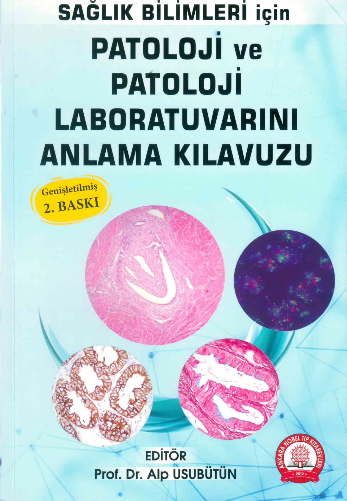 Sağlık Bilimleri için Patoloji ve Patoloji Laboratuvarını Anlama Kılavuzu